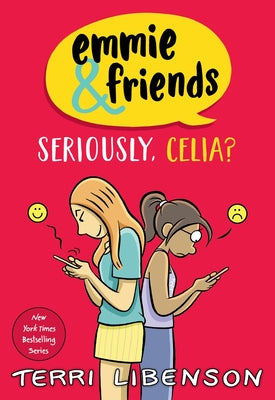 Emmie & Friends: Seriously, Celia?: A Graphic Novel by Terri Libenson book cover