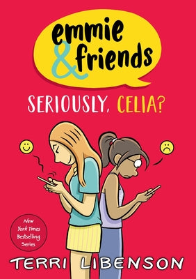 Emmie & Friends: Seriously, Celia?: A Graphic Novel by Terri Libenson book cover