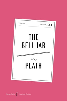 The Bell Jar American Classics Edition by Plath, Sylvia book cover