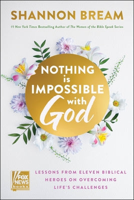 Book cover of Nothing Is Impossible with God: Eleven Heroes. One God. Endless Lessons in Overcoming. by Bream, Shannon