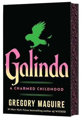 Galinda (Deluxe Limited Edition): A Charmed Childhood by Gregory Maguire book cover