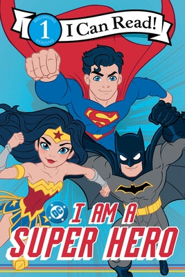 DC: I Am a Super Hero by Warner Brothers book cover