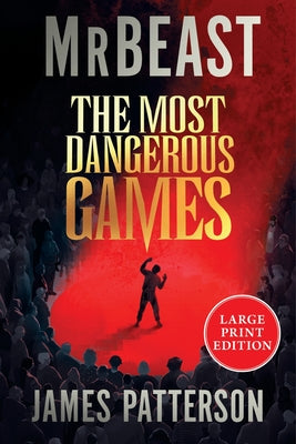 The Most Dangerous Games: (Large Print) by Mrbeast book cover