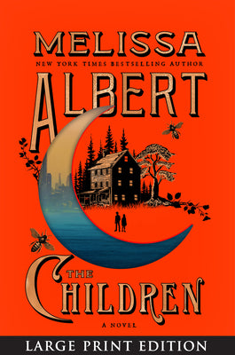 The Children: A Novel (Large Print) by Albert, Melissa book cover