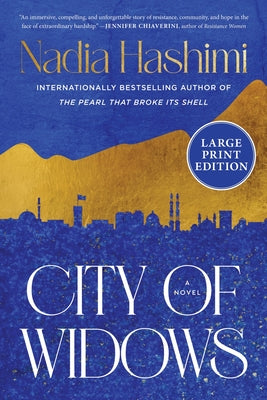 City of Widows: A Novel (Large Print) by Nadia Hashimi book cover