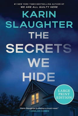The Secrets We Hide: A North Falls Thriller (Large Print) by Slaughter, Karin book cover