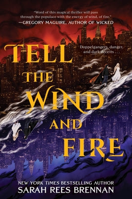 Tell the Wind and Fire by Sarah Rees Brennan book cover