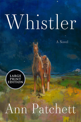 Whistler by Patchett, Ann book cover
