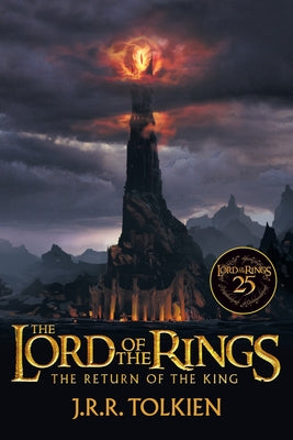 The Return of the King 25th Anniversary [Movie Tie-In]: Being the Third Part of the Lord of the Rings by J. R. R. Tolkien book cover