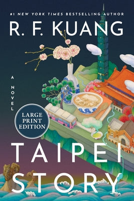 Taipei Story: A Novel (Large Print) by Kuang, R. F. book cover