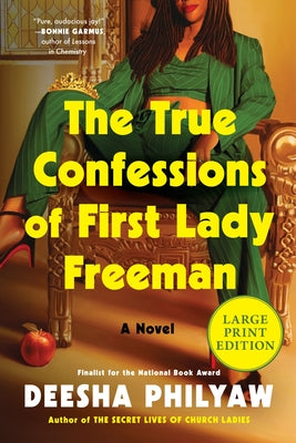The True Confessions of First Lady Freeman: A Novel (Large Print) by Deesha Philyaw book cover