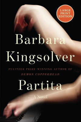 Partita: A Novel (Large Print) by Barbara Kingsolver book cover