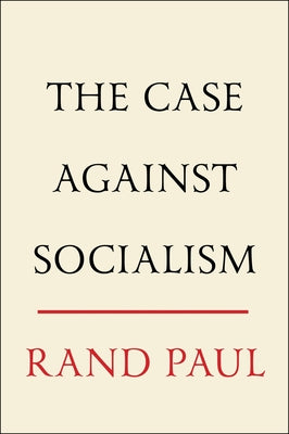 The Case Against Socialism by Rand Paul book cover