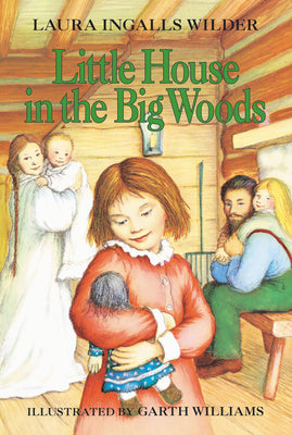 Book cover of Little House in the Big Woods by Wilder, Laura Ingalls