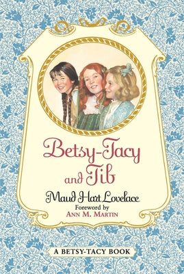 Betsy-Tacy and Tib by Lovelace, Maud Hart book cover