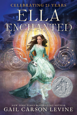 Book cover of Ella Enchanted: A Newbery Honor Award Winner by Levine, Gail Carson