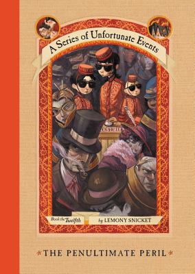 A Series of Unfortunate Events #12: The Penultimate Peril by Lemony Snicket book cover