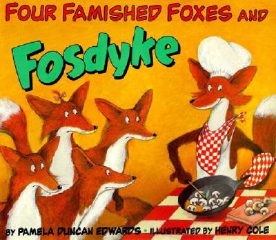 Four Famished Foxes and Fosdyke by Edwards, Pamela Duncan book cover