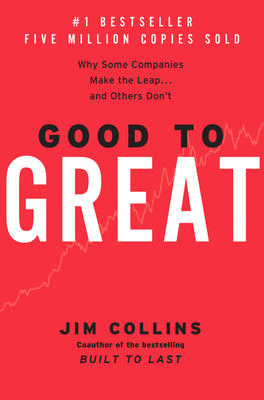 Book cover of Good to Great: Why Some Companies Make the Leap...and Others Don't by Collins, Jim