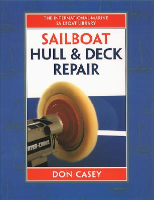 Book cover of Sailboat Hull and Deck Repair by Casey, Don