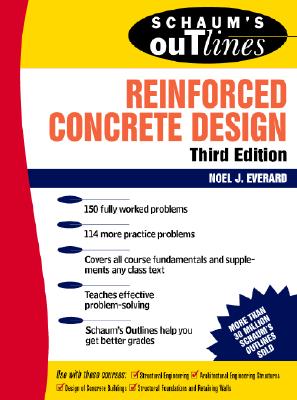Book cover of Schaum's Outline of Reinforced Concrete Design by Everard, Noel J.