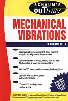 Book cover of Schaum's Outline of Mechanical Vibrations by Kelly, S. Graham
