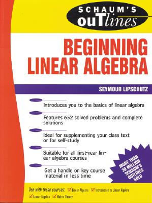 Book cover of Schaum's Outline of Beginning Linear Algebra by Lipschutz, Seymour