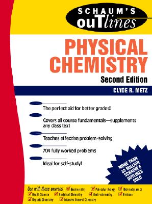 Book cover of Schaum's Outline of Physical Chemistry by Metz, Clyde R.
