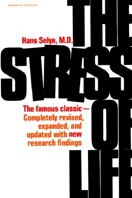Book cover of The Stress of Life by Selye, Hans