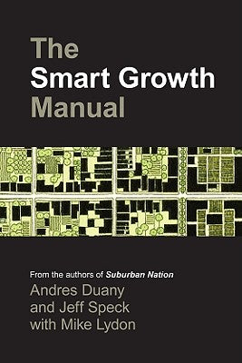 Book cover of The Smart Growth Manual by Duany, Andres