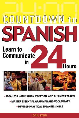 Book cover of Countdown to Spanish: Learn to Communicate in 24 Hours by Stein, Gail