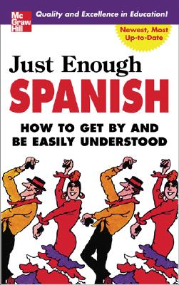 Book cover of Just Enough Spanish by Ellis, D. L.
