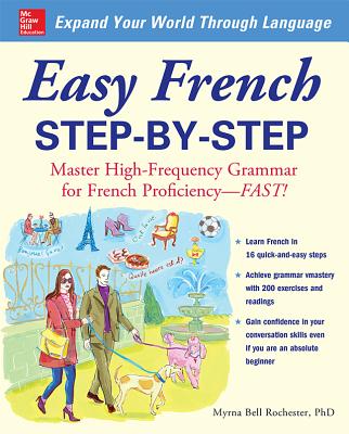 Book cover of Easy French Step-By-Step: Master High-Frequency Grammar for French Proficiency--Fast! by Rochester, Myrna Bell