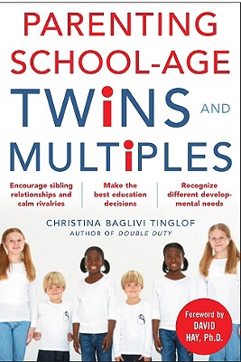 Book cover of Parenting School-Age Twins and Multiples by Tinglof, Christina Baglivi