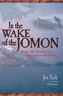 Book cover of In the Wake of the Jomon: Stone Age Mariners and a Voyage Across the Pacific by Turk, Jon