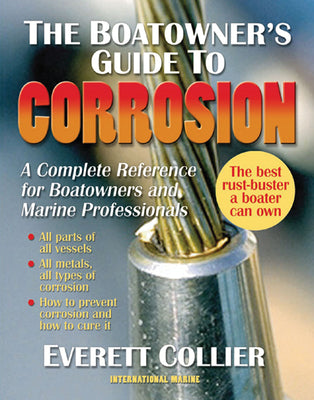 Book cover of The Boatowner's Guide to Corrosion: A Complete Reference for Boatowners and Marine Professionals by Collier, Everett