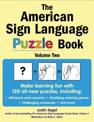 Book cover of The American Sign Language Puzzle Book, Volume 2 by Segal, Justin