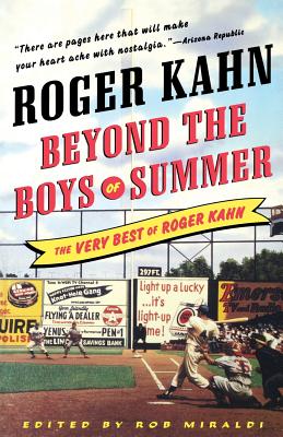 Book cover of Beyond the Boys of Summer: The Very Best of Roger Kahn by Kahn, Roger