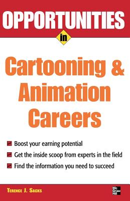 Book cover of Opportunities in Cartooning and Animation Careers by Sacks, Terence J.