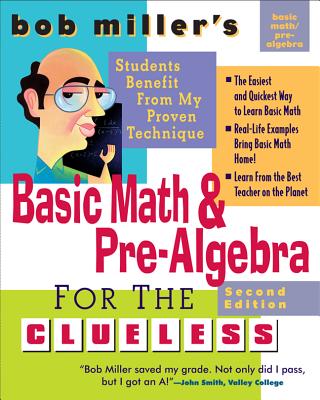 Book cover of Bob Miller's Basic Math and Pre-Algebra for the Clueless, 2nd Ed. by Miller, Bob