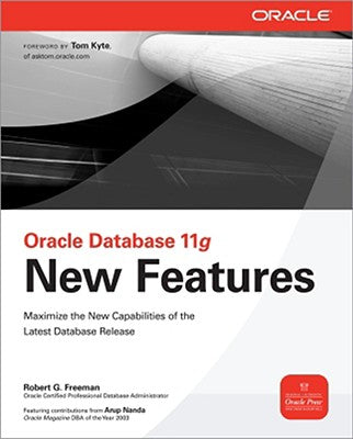 Book cover of Oracle Database 11g New Features by Freeman, Robert G.