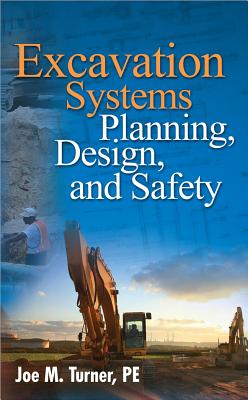 Book cover of Excavation Systems Planning, Design, and Safety by Turner, Joe M.