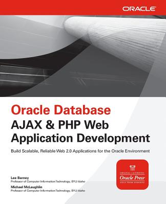 Book cover of Oracle Database AJAX & PHP Web Application Development by Barney, Lee