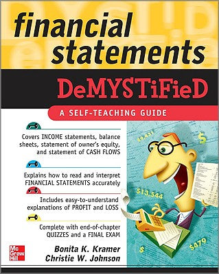 Financial Statements Demystified: A Self-Teaching Guide: A Self-Teaching Guide
