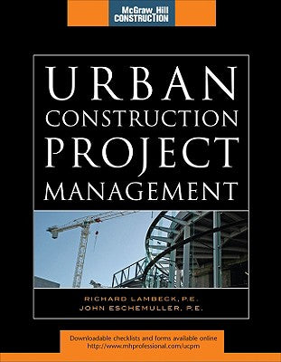 Book cover of Urban Construction Project Management (McGraw-Hill Construction Series) by Lambeck, Richard
