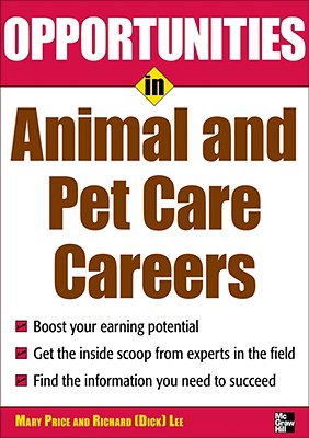 Book cover of Opportunities in Animal and Pet Careers by Lee, Mary Price