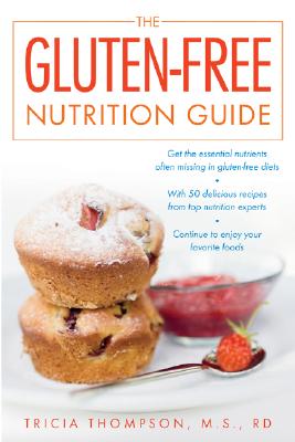 Book cover of The Gluten-Free Nutrition Guide by Thompson, Tricia