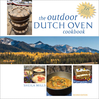 Book cover of The Outdoor Dutch Oven Cookbook, Second Edition by Mills, Sheila