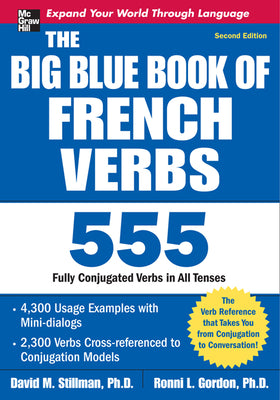 Book cover of The Big Blue Book of French Verbs, Second Edition by Stillman, David M.