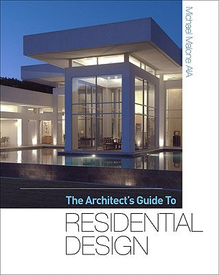 Book cover of The Architect's Guide to Residential Design by Malone, Michael